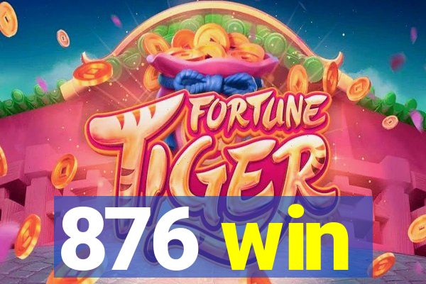 876 win